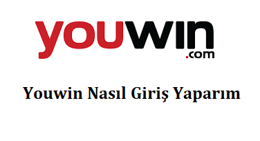 Youwin Nasıl Giriş yaparım?