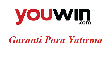 Youwin Garanti Para Yatırma