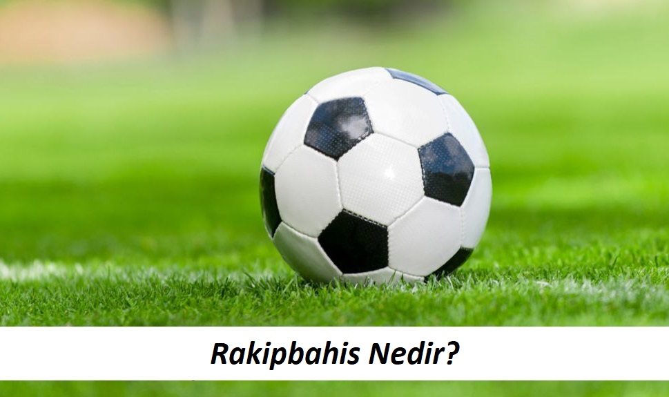 Rakipbahis Nedir?