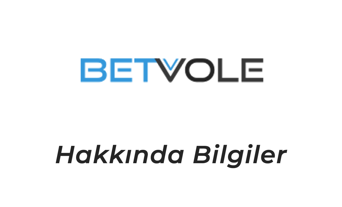 Betvole Hakkında Bilgiler
