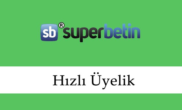 Süperbetin Hızlı Üyelik