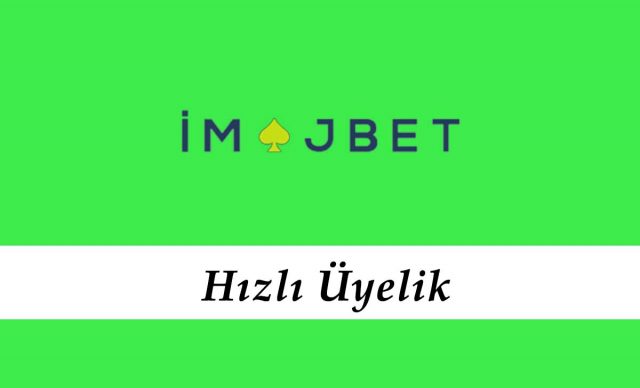 İmajbet Hızlı Üyelik