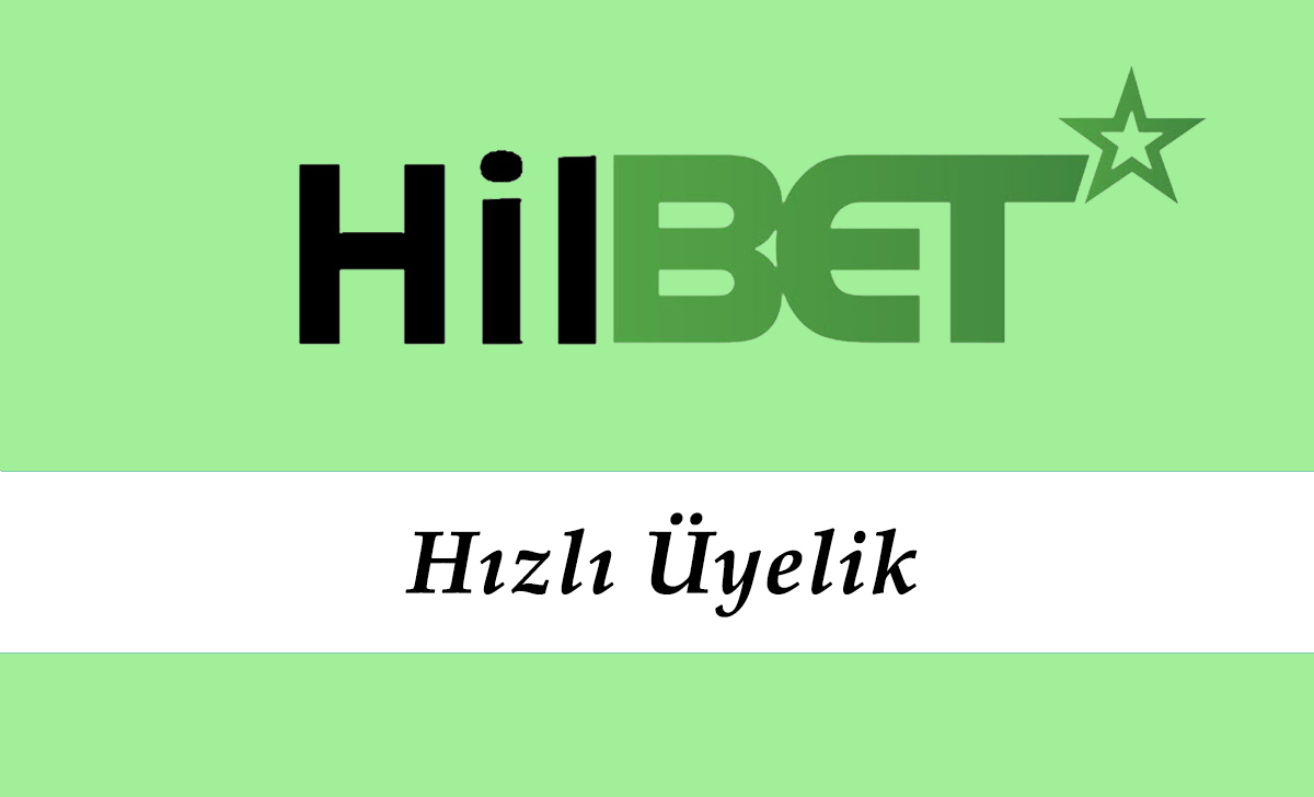 Hilbet Hızlı Üyelik