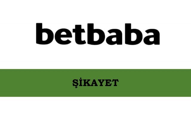 Betbaba Şikayet