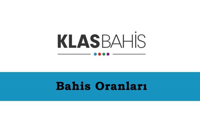 Klasbahis Bahis Oranları