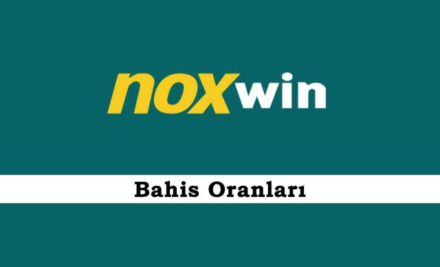 Noxwin Bahis Oranları