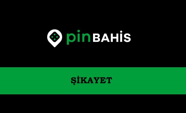 Pinbahis Şikayet