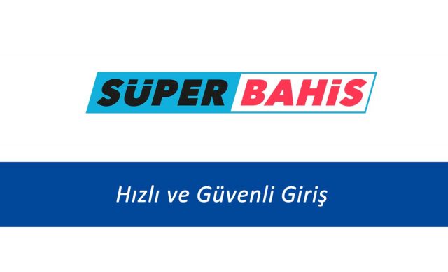 Süperbahis Hızlı ve Güvenli Giriş Adresi