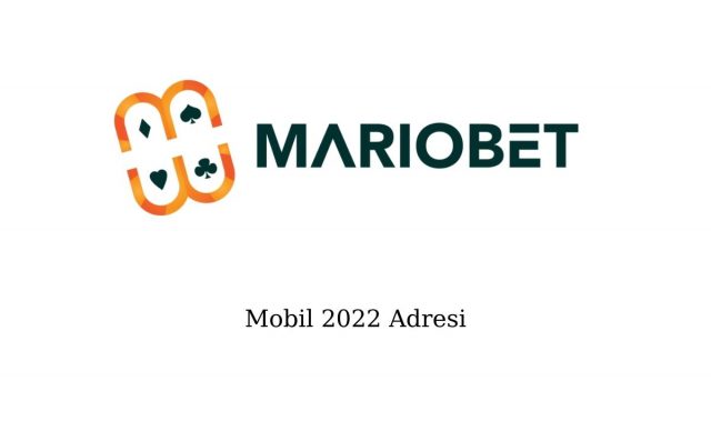 Mariobet Mobil 2022 Adresi