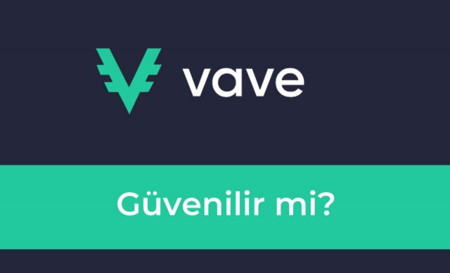 Vave Güvenilir Mi