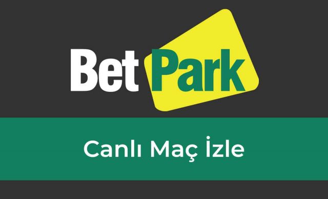 Betpark Canlı Maç İzle