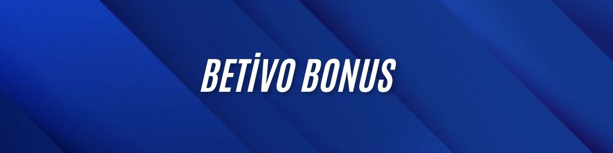 Betivo Bonus